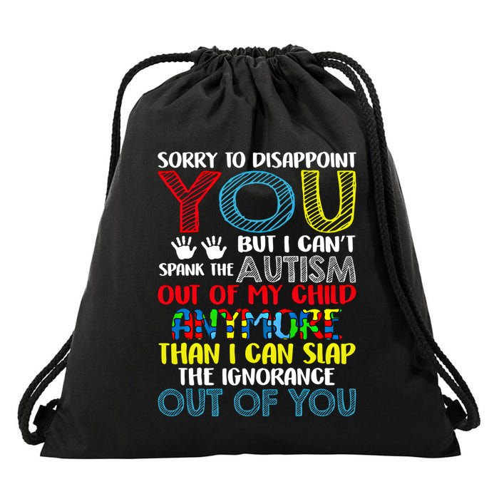 Sorry To Disappoint You I CanT Spank Autism Out Of My Gift Drawstring Bag