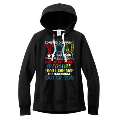 Sorry To Disappoint You I CanT Spank Autism Out Of My Gift Women's Fleece Hoodie