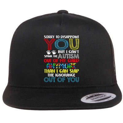 Sorry To Disappoint You I CanT Spank Autism Out Of My Gift Flatbill Hat