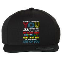 Sorry To Disappoint You I CanT Spank Autism Out Of My Gift Wool Snapback Cap