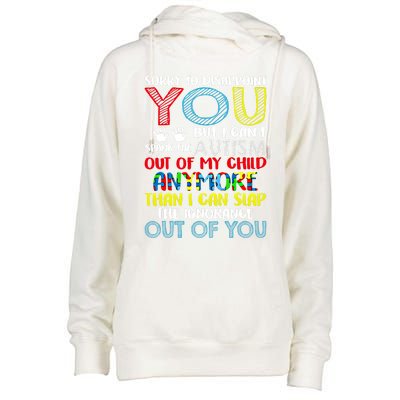 Sorry To Disappoint You I CanT Spank Autism Out Of My Gift Womens Funnel Neck Pullover Hood