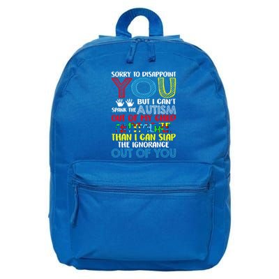Sorry To Disappoint You I CanT Spank Autism Out Of My Gift 16 in Basic Backpack