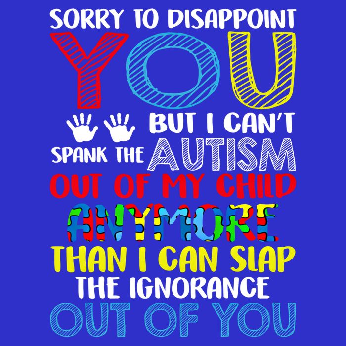 Sorry To Disappoint You I CanT Spank Autism Out Of My Gift 16 in Basic Backpack
