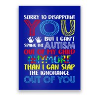 Sorry To Disappoint You I CanT Spank Autism Out Of My Gift Poster