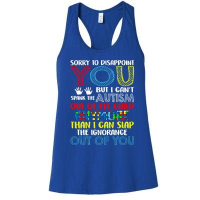 Sorry To Disappoint You I CanT Spank Autism Out Of My Gift Women's Racerback Tank