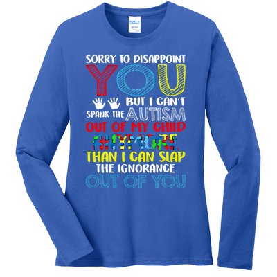 Sorry To Disappoint You I CanT Spank Autism Out Of My Gift Ladies Long Sleeve Shirt