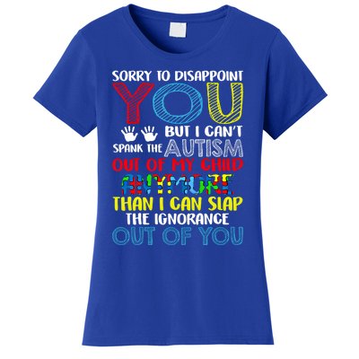 Sorry To Disappoint You I CanT Spank Autism Out Of My Gift Women's T-Shirt