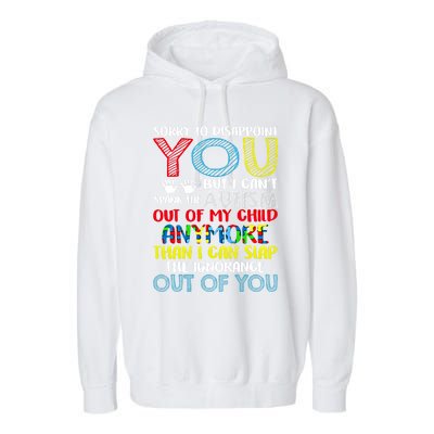 Sorry To Disappoint You I CanT Spank Autism Out Of My Gift Garment-Dyed Fleece Hoodie