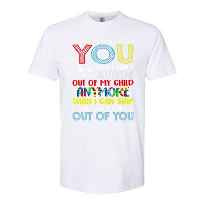 Sorry To Disappoint You I CanT Spank Autism Out Of My Gift Softstyle CVC T-Shirt