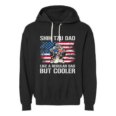 Shih Tzu Dad Like A Regular Dad But Cooler 4th Of July Garment-Dyed Fleece Hoodie