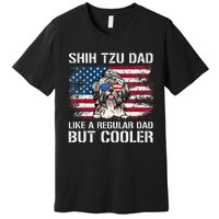 Shih Tzu Dad Like A Regular Dad But Cooler 4th Of July Premium T-Shirt