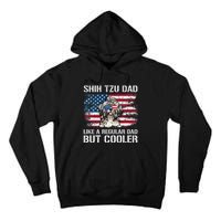 Shih Tzu Dad Like A Regular Dad But Cooler 4th Of July Tall Hoodie