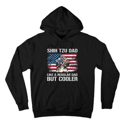 Shih Tzu Dad Like A Regular Dad But Cooler 4th Of July Tall Hoodie