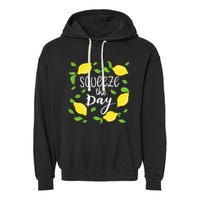 Squeeze The Day Lemons Quote Garment-Dyed Fleece Hoodie