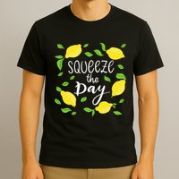 Squeeze The Day Lemons Quote T-Shirt