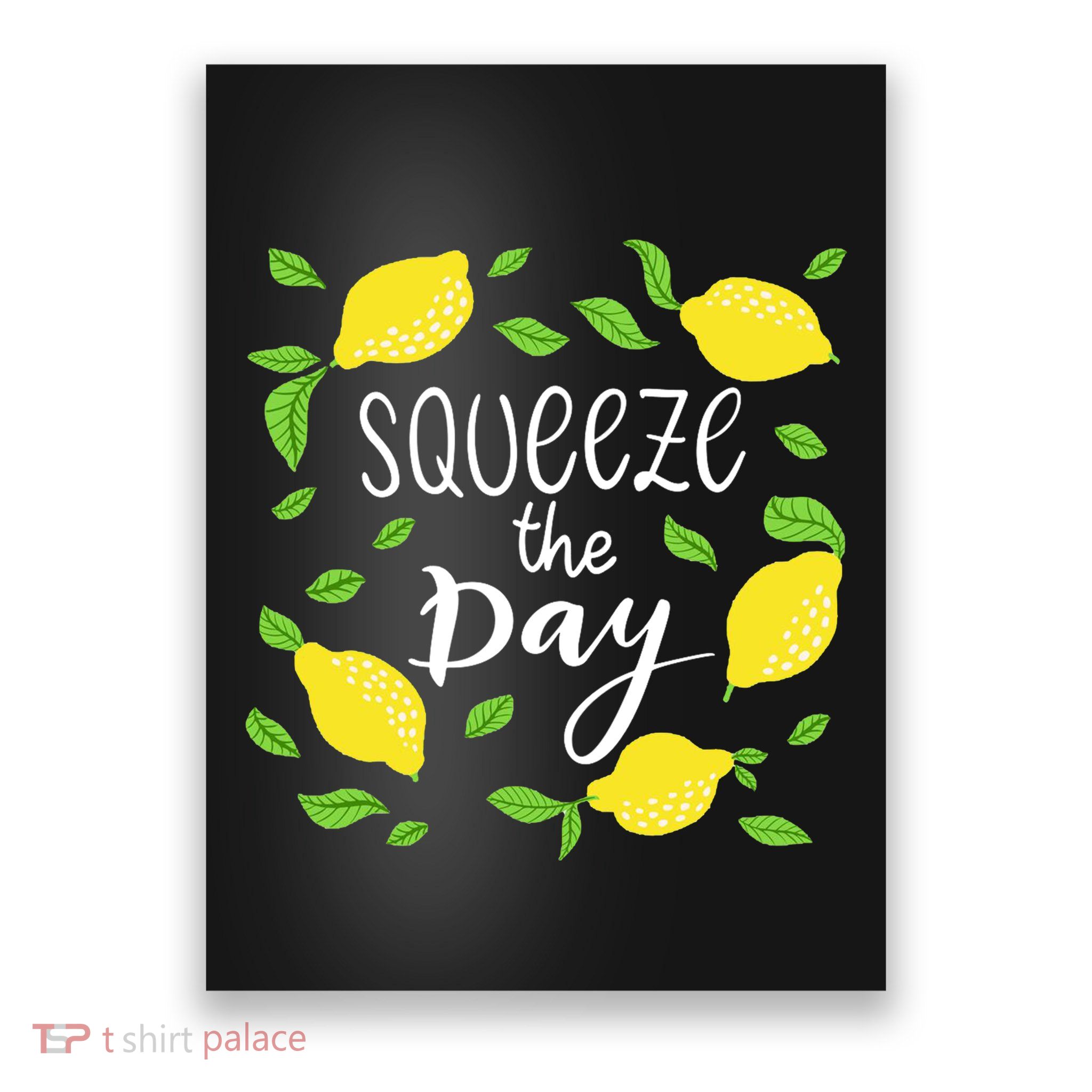 Squeeze The Day Lemons Quote Poster
