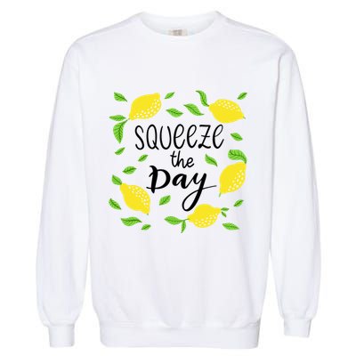 Squeeze The Day Lemons Quote Garment-Dyed Sweatshirt