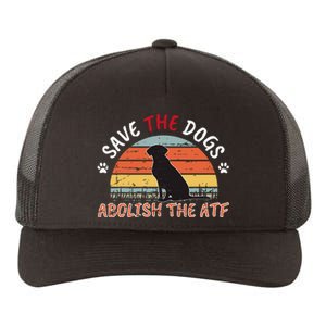 Save The Dogs Abolish The Atf Yupoong Adult 5-Panel Trucker Hat