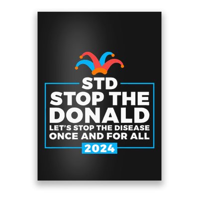 Stop The Donald Anti Trump Democrat Voter Poster