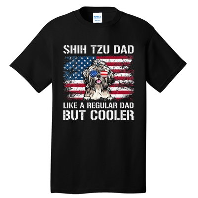 Shih Tzu Dad Like A Regular Dad But Cooler 4th Of July Tall T-Shirt