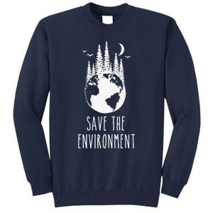 Save The Environment Earth Day Nature Wildlife Conservancy Tall Sweatshirt