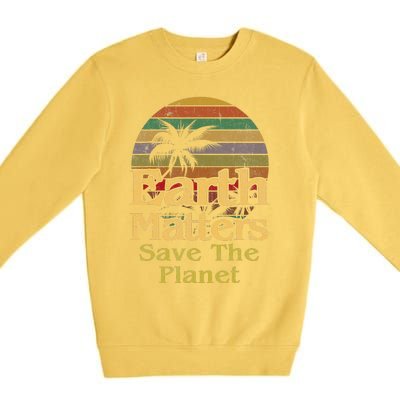 Save The Environment Planet Retro Vintage Sunset Earth Day Premium Crewneck Sweatshirt