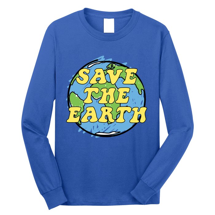 Save The Earth Gift Long Sleeve Shirt