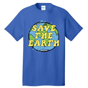 Save The Earth Gift Tall T-Shirt