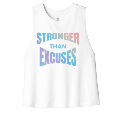 Stronger Than Excuses Motivating Graphic Quote Paint 2 Gift Women's Racerback Cropped Tank