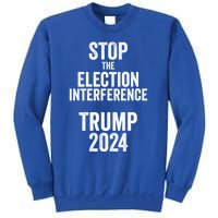 Stop The Election Interference Donald Trump 2024 Election Gift Sweatshirt