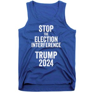 Stop The Election Interference Donald Trump 2024 Election Gift Tank Top