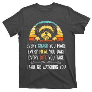 Shih Tzu Every Snack You Make Every Meal You Bake Shih Tzu T-Shirt