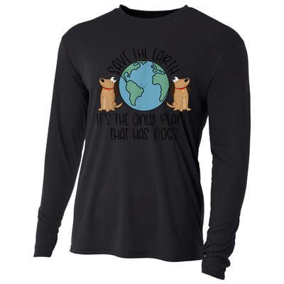 Save the Earth, it's the Only Planet That Has Dogs Cooling Performance Long Sleeve Crew