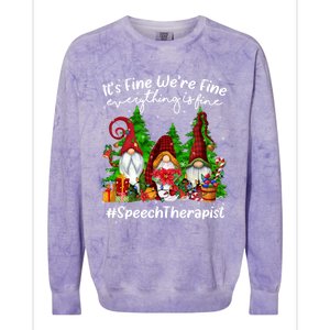 Speech Therapist Everything Is Fine Cute Christmas Gnomie Gift Colorblast Crewneck Sweatshirt