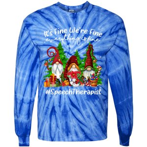 Speech Therapist Everything Is Fine Cute Christmas Gnomie Gift Tie-Dye Long Sleeve Shirt