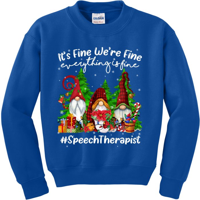 Speech Therapist Everything Is Fine Cute Christmas Gnomie Gift Kids Sweatshirt