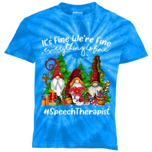 Speech Therapist Everything Is Fine Cute Christmas Gnomie Gift Kids Tie-Dye T-Shirt