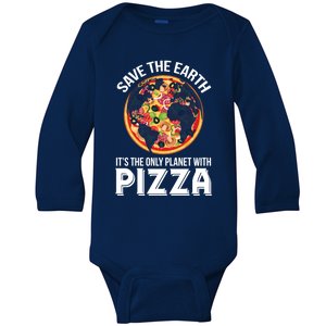 Save The Earth Its The Only Planet With Pizza Funny Gift Baby Long Sleeve Bodysuit