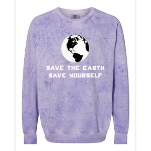 Save The Earth Save Yourself World Earth Day Environtal Great Gift Colorblast Crewneck Sweatshirt