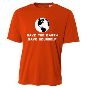 Save The Earth Save Yourself World Earth Day Environtal Great Gift Cooling Performance Crew T-Shirt