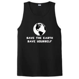 Save The Earth Save Yourself World Earth Day Environtal Great Gift PosiCharge Competitor Tank