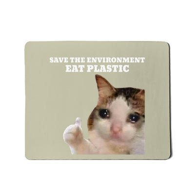 Save The Environment Eat Plastic Funny Cute Cat Meme Mousepad