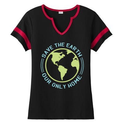 Save The Earth Our Only Home Ladies Halftime Notch Neck Tee