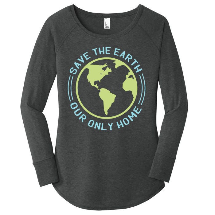 Save The Earth Our Only Home Women's Perfect Tri Tunic Long Sleeve Shirt