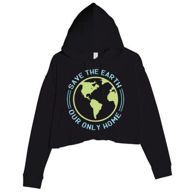 Save The Earth Our Only Home Crop Fleece Hoodie