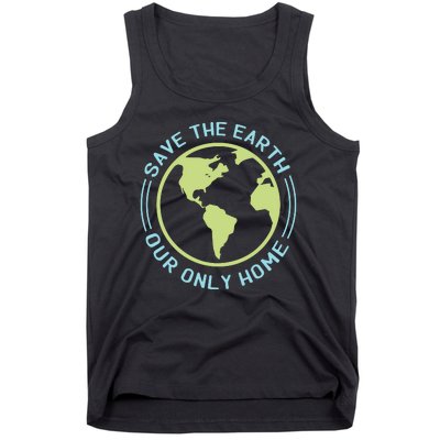 Save The Earth Our Only Home Tank Top