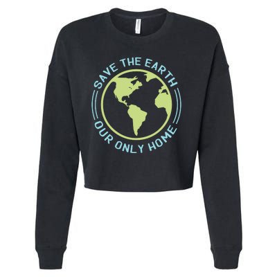 Save The Earth Our Only Home Cropped Pullover Crew