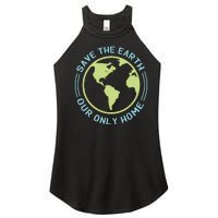 Save The Earth Our Only Home Women's Perfect Tri Rocker Tank