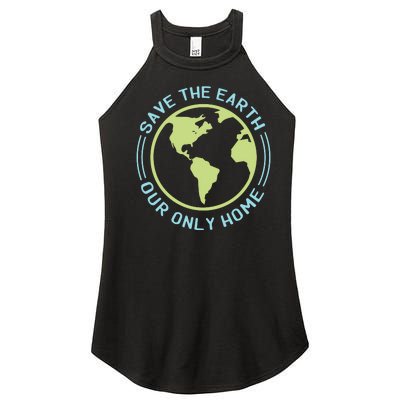 Save The Earth Our Only Home Women's Perfect Tri Rocker Tank