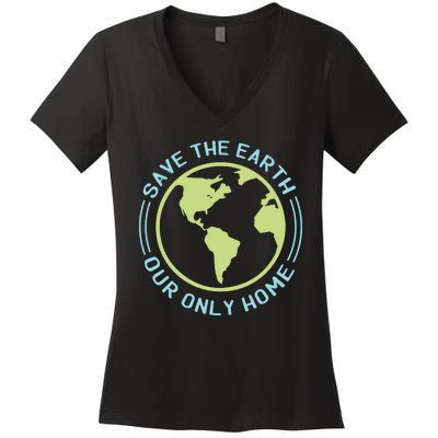 Save The Earth Our Only Home Women's V-Neck T-Shirt